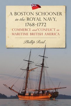 A Boston Schooner in the Royal Navy, 1768-1772 - Reid, Dr Phillip