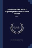 Personal Narrative of a Pilgrimage to El Medinah and Meccah; Volume 1