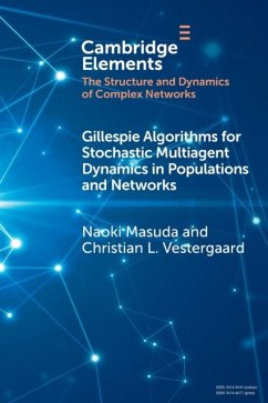 Gillespie Algorithms for Stochastic Multiagent Dynamics in Populations and Networks - Masuda, Naoki (State University of New York at Buffalo and Waseda Un; Vestergaard, Christian L. (Institut Pasteur, CNRS, Paris)