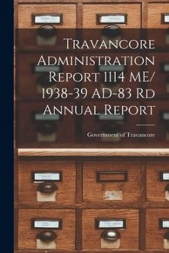 Travancore Administration Report 1114 ME/ 1938-39 AD-83 Rd Annual Report