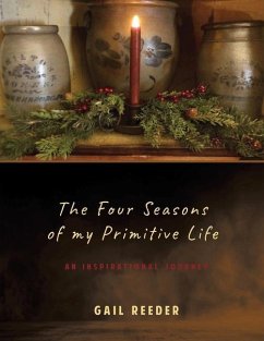 The Four Seasons of my Primitive Life - Reeder, Gail