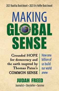Making Global Sense: Grounded Hope for democracy inspired by Thomas Paine's Common Sense - Freed, Judah