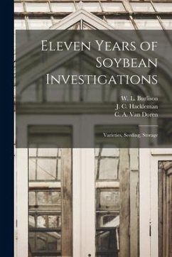 Eleven Years of Soybean Investigations: Varieties, Seeding, Storage