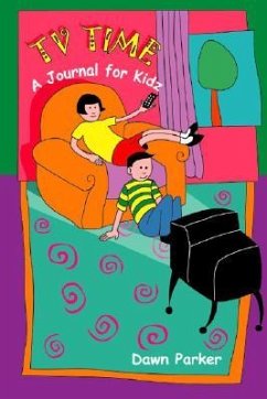 Tv Time: A Journal for Kidz - Parker, Dawn