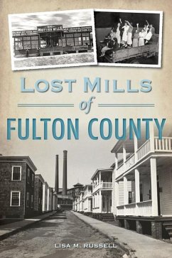 Lost Mills of Fulton County - Russell, Lisa M M