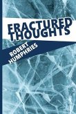 Fractured Thoughts: A Poetry Collection