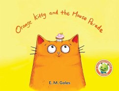 Orange Kitty and the Mouse Parade - Gales, E. M.