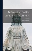 Newman, Faith and the Believer