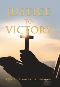 Justice to Victory - Bridegroom, Daniel Timothy