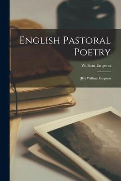 English Pastoral Poetry: [by] William Empson - Empson, William