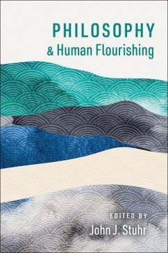 Philosophy and Human Flourishing - Stuhr, John J