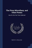 The Pious Miscellany, and Other Poems: Now for the First Time Collected