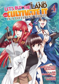 Let's Buy the Land and Cultivate It in a Different World (Manga) Vol. 4 - Okazawa, Rokujuuyon