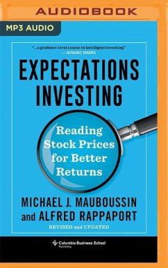 Expectations Investing: Reading Stock Prices for Better Returns - Mauboussin, Michael J.; Rappaport, Alfred
