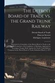 The Detroit Board of Trade Vs. the Grand Trunk Railway [microform]: Memorial of a Committee of the Detroit Board of Trade to the Special Committee of