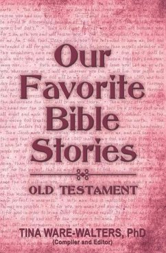 Our Favorite Bible Stories - Old Testament: Food for Your Soul (Volume 3) - Ware-Walters, Tina