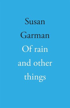 Of rain and other things - Garman, Susan