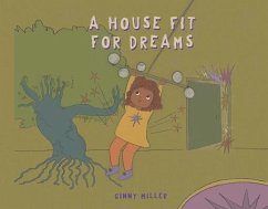 A House Fit for Dreams - Miller, Ginny