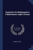 Questions On Shakespeare's 'a Midsummer-night's Dream'
