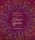 The Hedgewitch's Little Book of Flower Spells