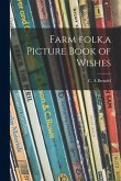 Farm Folk, a Picture Book of Wishes