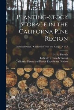 Planting-stock Storage in the Californa Pine Region; no.3 - Schubert, Gilbert Herman