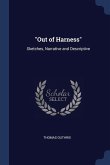 Out of Harness: Sketches, Narrative and Descriptive