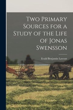 Two Primary Sources for a Study of the Life of Jonas Swensson - Lawson, Evald Benjamin