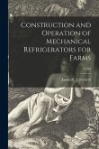 Construction and Operation of Mechanical Refrigerators for Farms; C329