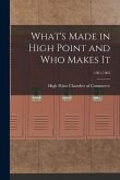 What's Made in High Point and Who Makes It; 1961-1962