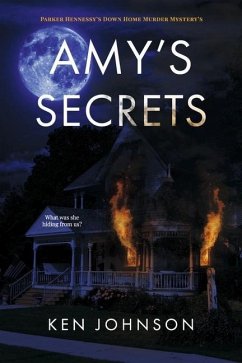 Amy's Secrets: Parker Hennessy's Down Home Murder Mystery's Volume 1 - Johnson, Ken