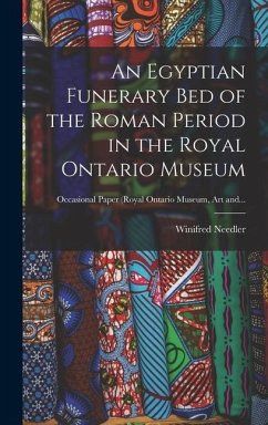 An Egyptian Funerary Bed of the Roman Period in the Royal Ontario Museum - Needler, Winifred