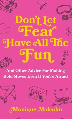 Don't Let Fear Have All The Fun - Malcolm, Monique