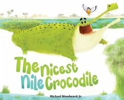 The Nicest Nile Crocodile - Woodward, Michael a