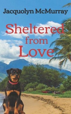 Sheltered from Love: Clean & Wholesome Second Chance Romance - McMurray, Jacquolyn