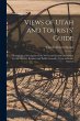 Views of Utah and Tourists' Guide:... - Bild 1