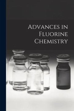 Advances in Fluorine Chemistry - Anonymous