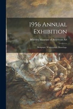 1956 Annual Exhibition: Sculpture, Watercolors, Drawings.