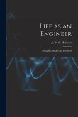 Life as an Engineer: Its Lights, Shades and Prospects