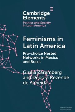 Feminisms in Latin America - Zaremberg, Gisela (Facultad Latinoamericana de Ciencias Sociales, Me; de Almeida, Debora Rezende (Universidade de Brasilia)