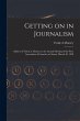 Getting on in Journalism [microform]:... - Bild 1