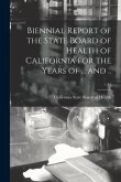 Biennial Report of the State Board of Health of California for the Years of ... and ..; v.11