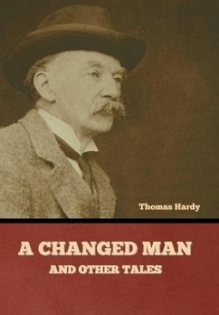 A Changed Man and Other Tales - Hardy, Thomas