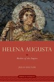Helena Augusta: Mother of the Empire