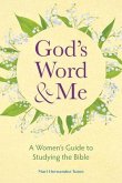 God's Word and Me: A Women's Guide to Studying the Bible