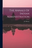 The Annals Of Indian Administration
