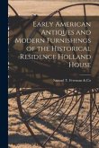 Early American Antiques and Modern Furnishings of the Historical Residence Holland House