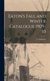 Eaton's Fall and Winter Catalogue 1909-10