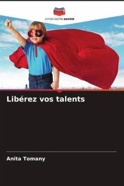 Libérez vos talents - Tomany, Anita