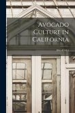 Avocado Culture in California; B365-B365.5